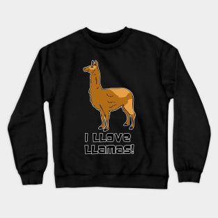 I Llove Llamas! Crewneck Sweatshirt